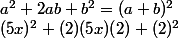 a^2 + 2ab + b^2 = (a+b)^2 \\ (5x)^2 + (2)(5x)(2) + (2)^2